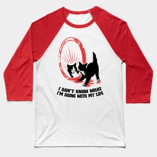 I Don't Know What I'm Doing With My Life Baseball T-Shirt